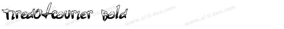 TiredOfCourier Bold字体转换